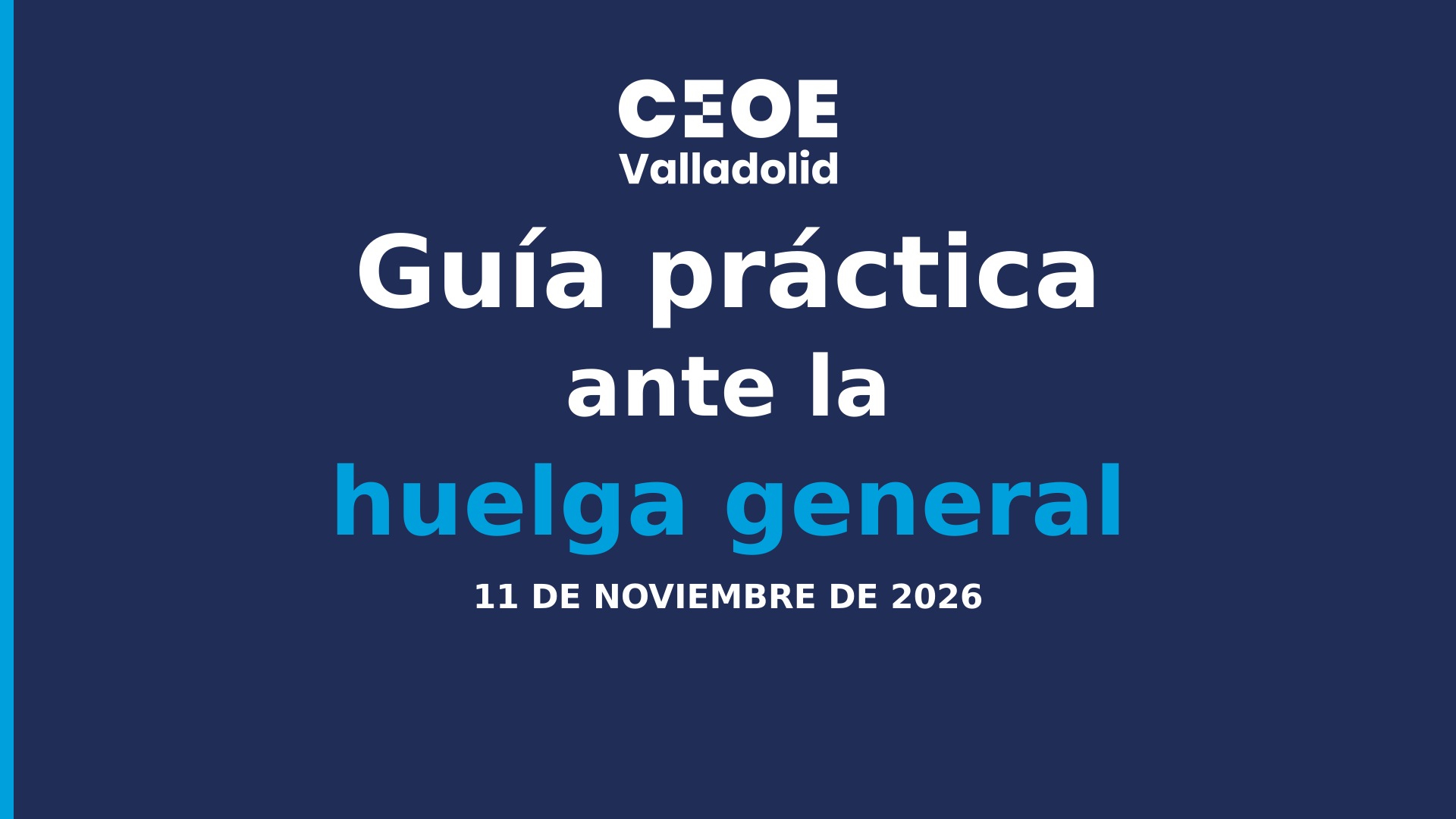 CEOE Valladolid lanza una guía práctica ante la huelga general del 11 de noviembre